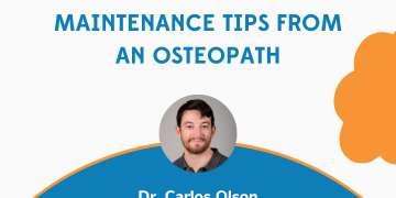 Keep that Body Moving – Maintenance Tips from an Osteopath.
